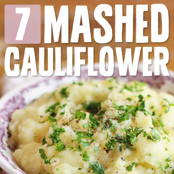 7 Comforting Mashed Cauliflower Recipes- you won’t even miss the potatoes after trying these.