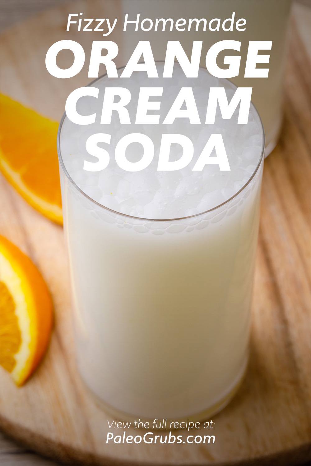 Fizzy Orange Cream Soda Recipe- tastes like a creamsicle!